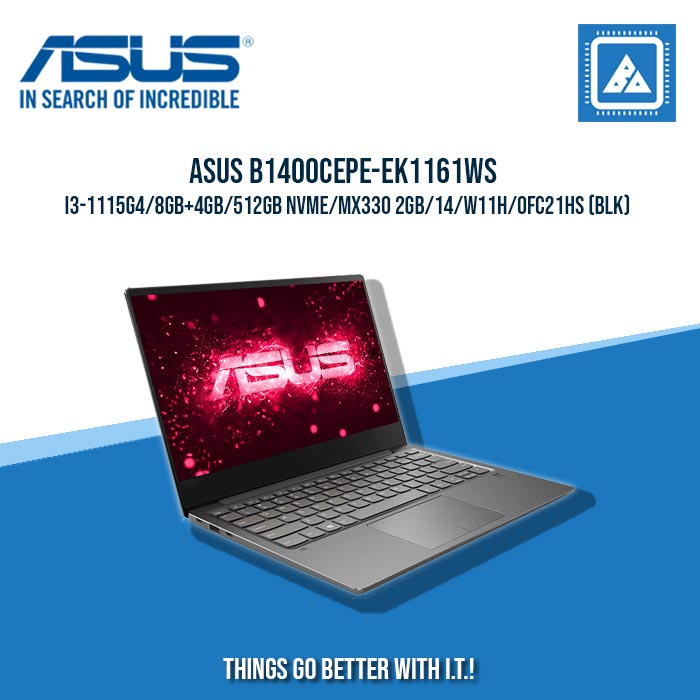 ASUS B1400CEPE-EK1161WS I3-1115G4/8GB+4GB/512GB NVME/MX330 2GB | BEST FOR STUDENTS AND FREELANCERS LAPTOP ASUS B1400CEPE-EK1161WS I3-1115G4/8GB+4GB/512GB NVME/MX330 2GB | BEST FOR STUDENTS AND FREELANCERS LAPTOP